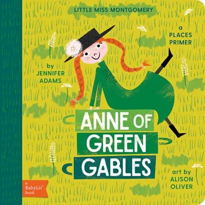 Anne of Green Gables: A Babylit Places Primer