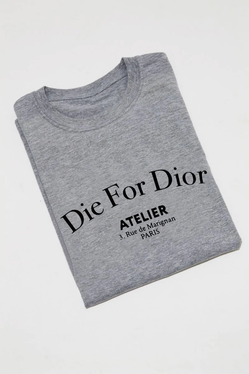 Die For Dior T-Shirt