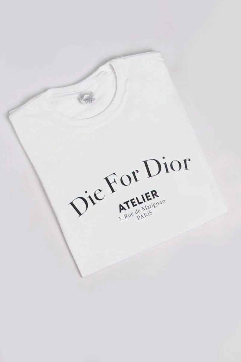 Die For Dior T-Shirt