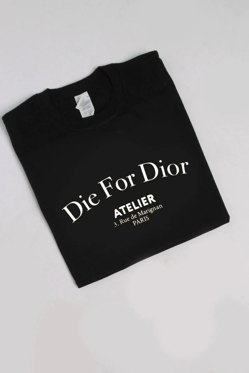 Die For Dior T-Shirt