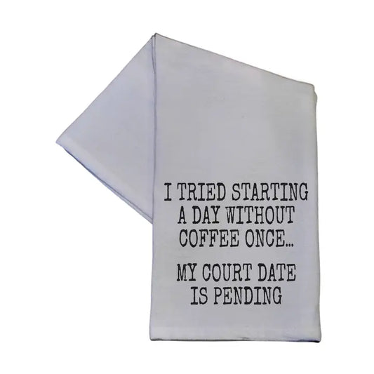 A Day Without Coffee Tea Towel